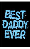 Best Daddy Ever: 6x9 120 pages dot grid Your personal Diary for an Awesome Summer