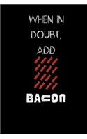 when in doubt, add bacon