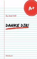 Danke Dir! Du Bist Toll Notizbuch: A5 Notizbuch liniert als Geschenk für Schwester Freundin Tante - Dankebuch - Kleines Dankeschoen - Abschiedsgeschenk - Geburtstagsgeschenk