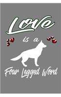 Love Is A Four-Legged Word: With a matte, full-color soft cover, this lined notebook It is the ideal size 6x9 inch, 110 pages to write in. It makes an excellent gift as well