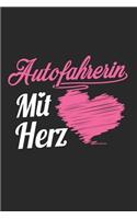 Autofahrerin Mit Herz: A5 Blanko - Notebook - Notizbuch - Taschenbuch - Journal - Tagebuch - Ein lustiges Geschenk für Freunde oder die Familie und die beste Autofahrerin 