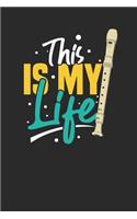 This Is My Life: Flutes Notebook, Blank Lined (6" x 9" - 120 pages) Musical Instruments Themed Notebook for Daily Journal, Diary, and Gift