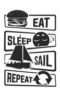 Eat Sleep Sail Repeat: Blank Dot Grid Notebook for People who like Humor Sarcasm