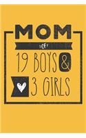 MOM of 19 BOYS & 3 GIRLS