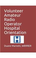 Volunteer Amateur Radio Operator Hospital Orientation