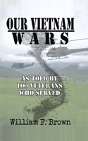 Our Vietnam Wars, Volume 1