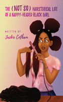 (Not So) Hairsterical Life of A Nappy-Headed Black Girl