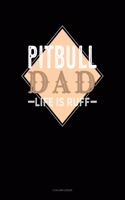 Pitbull Dad Life Is Ruff: 5 Column Ledger