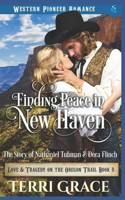 Finding Peace in New Haven: The Story of Nathanial Tubman and Dora Flinch(5 Love and Tragedy on the Oregon Trail)