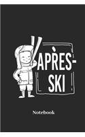 Apres Ski Notebook: Lined Journal for Ski, Skiing and Snow Party Fans - Paperback, Diary Gift for Men, Women and Children