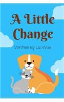 A Little Change