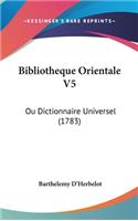 Bibliotheque Orientale V5