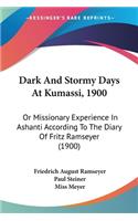 Dark And Stormy Days At Kumassi, 1900