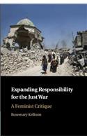 Expanding Responsibility for the Just War