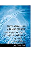 Lecons L Mentaires D'Histoire Naturelle, Comprenant Un Apercu Sur Toute La Zoologie Et Un Trait de