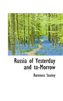 Russia of Yesterday and To-Morrow