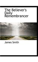 Believer's Daily Remembrancer