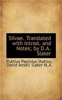 Silvae. Translated with Introd. and Notes; By D.A. Slater