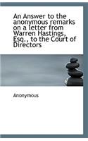 An Answer to the anonymous remarks on a letter from Warren Hastings, Esq., to the Court of Directors