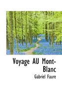 Voyage Au Mont-Blanc: (French)