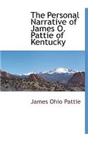 The Personal Narrative of James O. Pattie of Kentucky: (English)