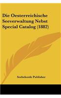 Oesterreichische Seeverwaltung Nebst Special Catalog (1882)