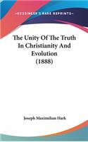 Unity Of The Truth In Christianity And Evolution (1888)