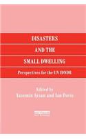Disasters and the Small Dwelling