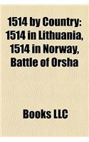 1514 by Country: 1514 in Lithuania, 1514 in Norway, Battle of Orsha(English)