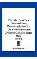 Lehre Von Den Geometrischen Verwandtschaften V1