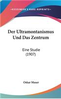 Der Ultramontanismus Und Das Zentrum