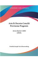 Acta Et Decreta Concilii Provinciae Pragensis