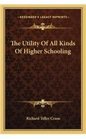 Utility of All Kinds of Higher Schooling