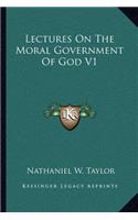 Lectures On The Moral Government Of God V1