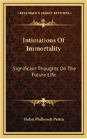 Intimations of Immortality: Significant Thoughts on the Future Life