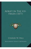 Adrift in the Ice-Fields (1877)