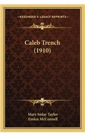 Caleb Trench (1910)