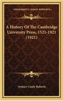 A History Of The Cambridge University Press, 1521-1921 (1921)