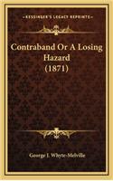 Contraband or a Losing Hazard (1871)