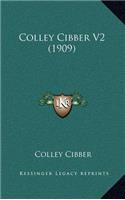 Colley Cibber V2 (1909)