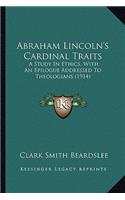 Abraham Lincoln's Cardinal Traits