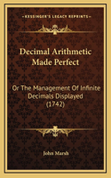 Decimal Arithmetic Made Perfect