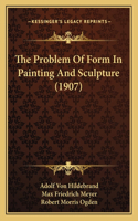 Problem Of Form In Painting And Sculpture (1907)