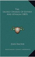 The Sacred Dramas of Esther and Athalia (1803) the Sacred Dramas of Esther and Athalia (1803)