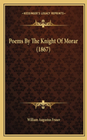 Poems By The Knight Of Morar (1867)