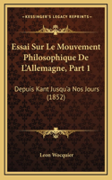 Essai Sur Le Mouvement Philosophique De L'Allemagne, Part 1