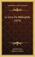 Le Livre Du Bibliophile (1874)