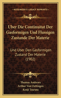 Uber Die Continuitat Der Gasformigen Und Flussigen Zustande Der Materie