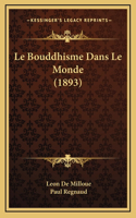 Le Bouddhisme Dans Le Monde (1893)