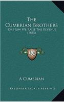 The Cumbrian Brothers: Or How We Raise The Revenue (1885)(English)